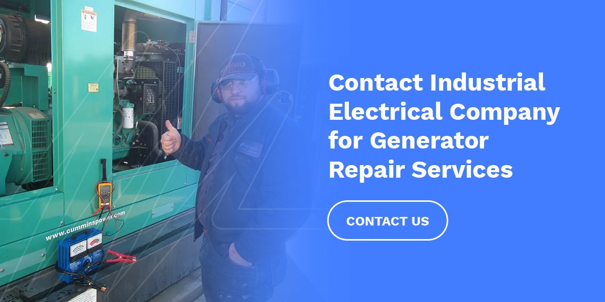 Contact Industrial Electrical Company for Generator Repair Services