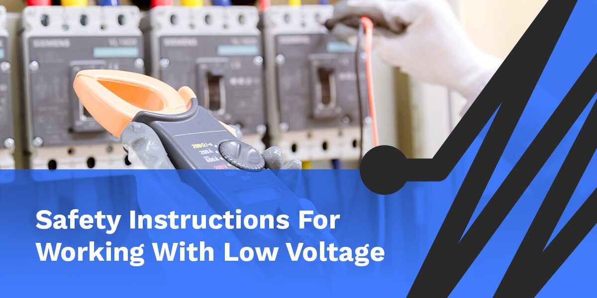 Safety Instructions For Working With Low Voltage