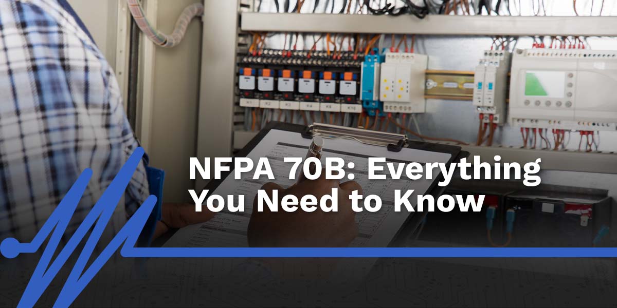 NFPA 70B: Everything you need to know