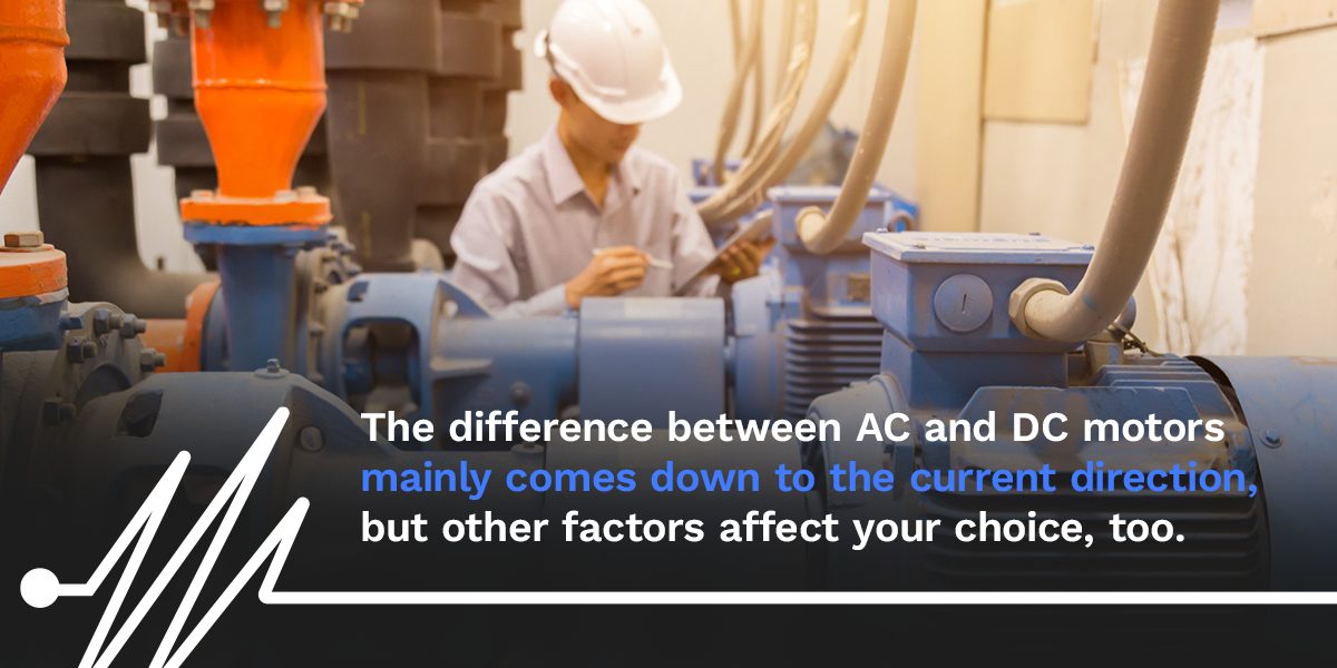 the difference between AC and DC motors is mainly the current direction