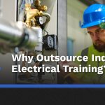 Why outsource industrial electrical training?