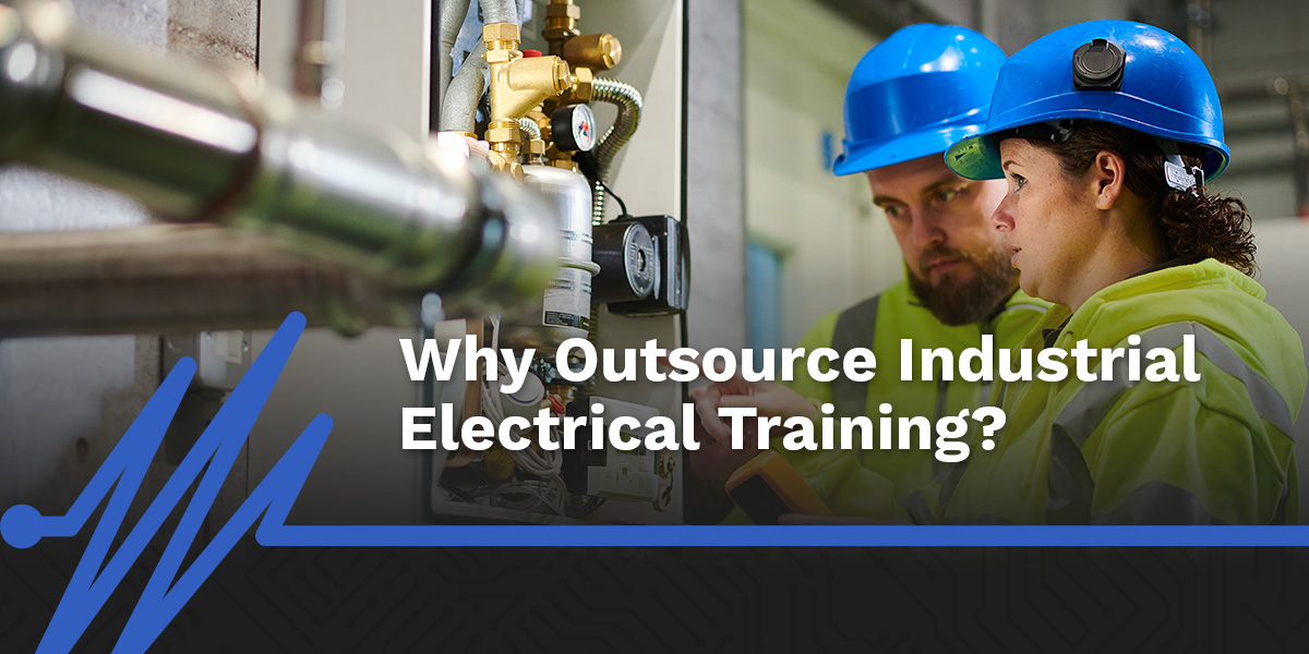 Why outsource industrial electrical training?