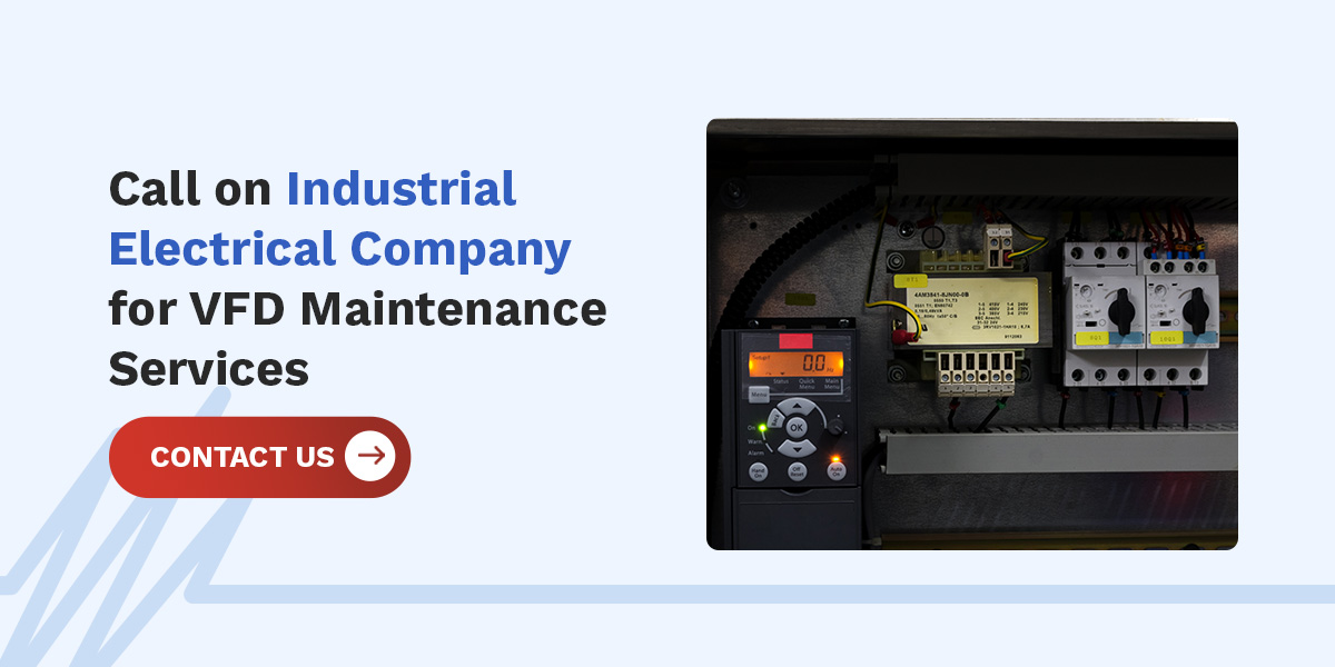 Call Industrial Electrical Company for VFD Maintenance Services