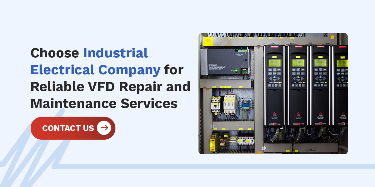 choose Industrial Electrical Company for VFD repair and maintenance