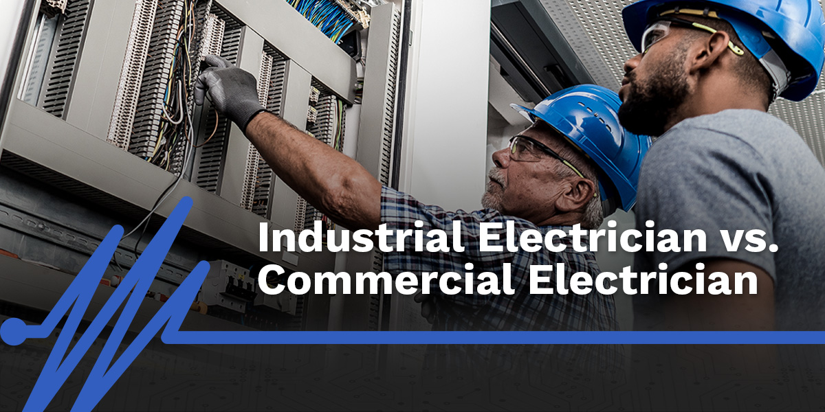 industrial electrician vs. commercial electrician